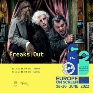 Europe on Screen 2022 - Freaks Out