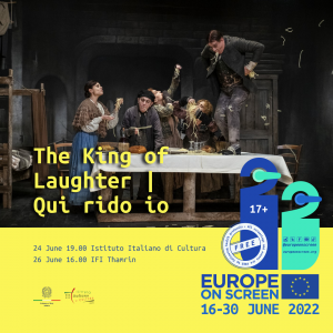 Europe on Screen 2022 - The King of Laughter - Qui rido io